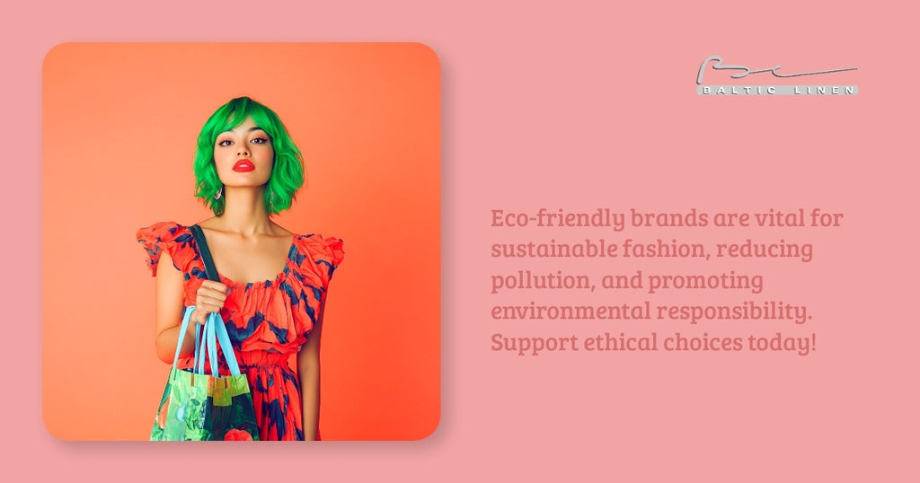 Eco-friendly brands are vital for sustainable fashion, reducing pollution, and promoting environmental responsibility. Support ethical choices today!