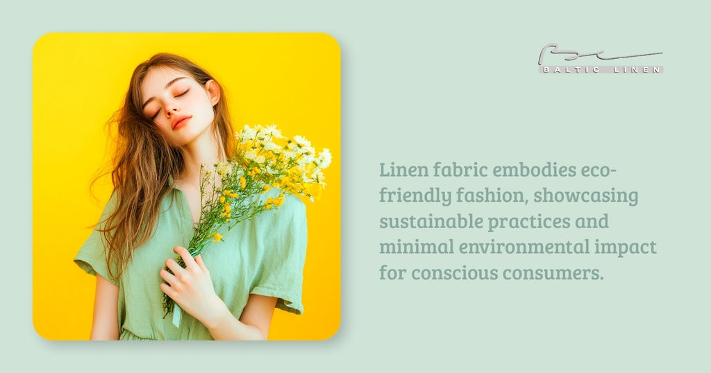 Linen fabric embodies eco-friendly fashion, showcasing sustainable practices and minimal environmental impact for conscious consumers.